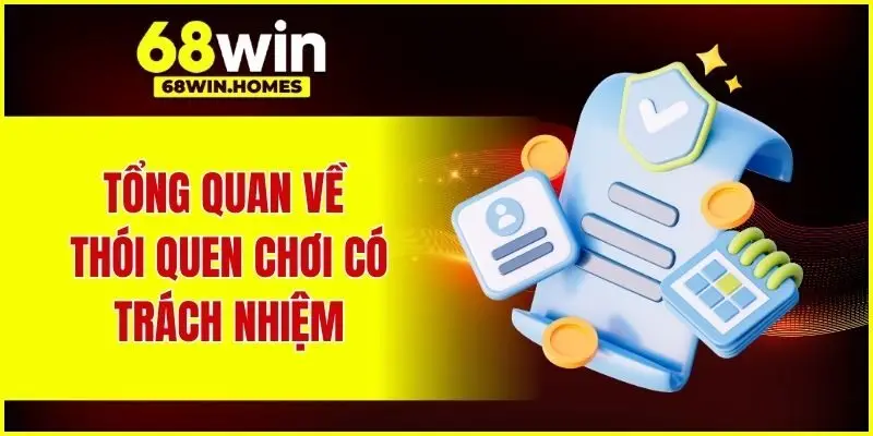 Tổng quan về thói quen chơi có trách nhiệm