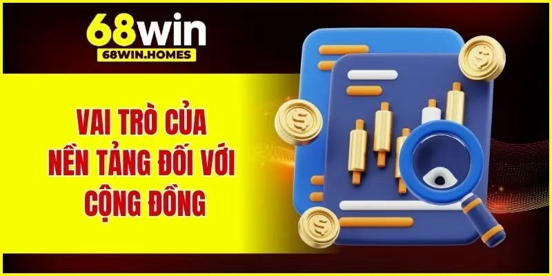 Vai trò của nền tảng đối với cộng đồng